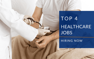 Top 4 Healthcare Jobs Hiring Now
