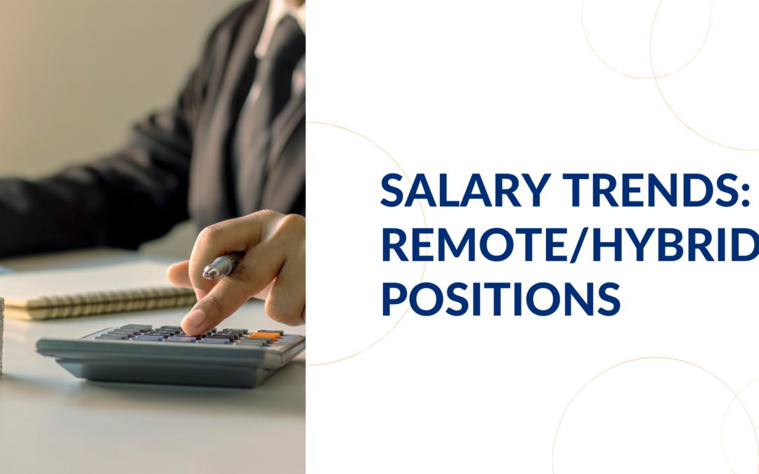 Salary Trends: Remote/Hybrid Positions