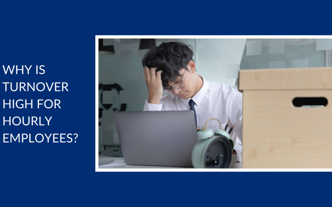 Why is Turnover High for Hourly Employees?